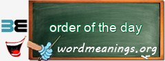 WordMeaning blackboard for order of the day